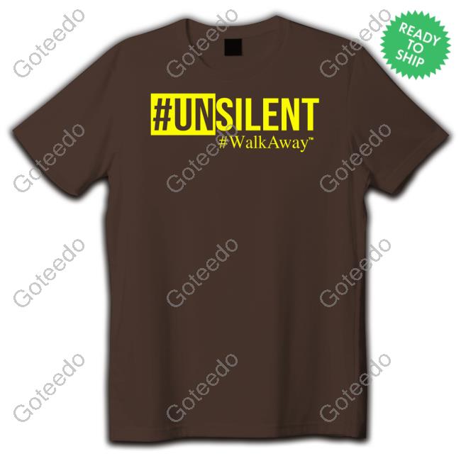 #Unsilent Walk Away T Shirt